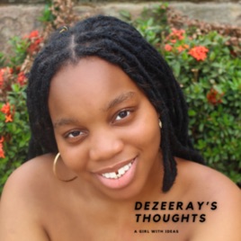 Dezeeraysthoughts
