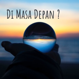Di Masa Depan ?