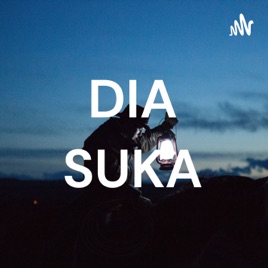 DIA SUKA