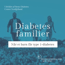 Diabetesfamilier - Når et barn får type 1-diabetes
