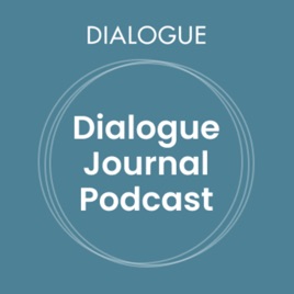 Dialogue Journal Podcast