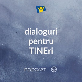 Dialoguri pentru TINEri