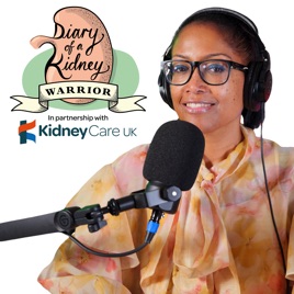 Diary of a Kidney Warrior Podcast | Living with Kidney Disease