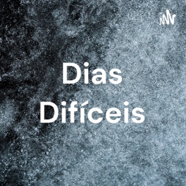 Dias Difíceis