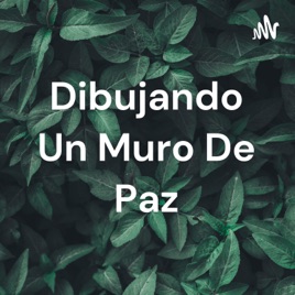 Dibujando Un Muro De Paz