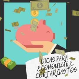 DICAS PARA ECONOMIZAR E CORTAR GASTO