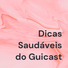 Dicas Saudáveis do Guicast