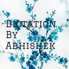 Dictation By Abhishek