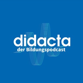 didacta - der Bildungspodcast