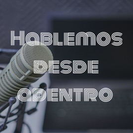 Hablemos desde adentro