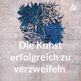 Die Kunst erfolgreich zu verzweifeln