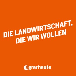 Die Landwirtschaft, die wir wollen