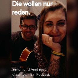 Die wollen nur reden. - Der Podcast