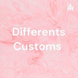 Differents Customs