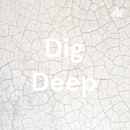 Dig Deep