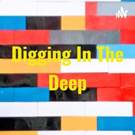 Digging In The Deep