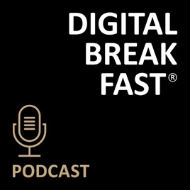 DIGITAL BREAKFAST PODCAST