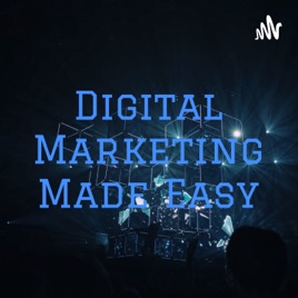 Digital Marketing Made Easy
