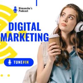 Digital Marketing with Himanshu Swaraj