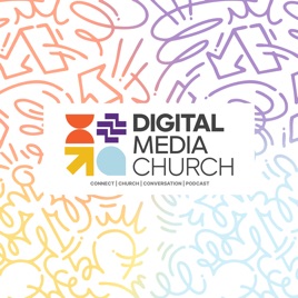 Digital Media Church Podcast