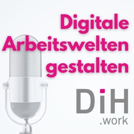 Digitale Arbeitswelten gestalten DIH.work