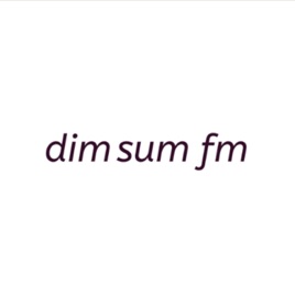 Dim Sum FM / ディムサムFM