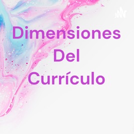 Dimensiones Del Currículo