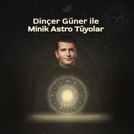 Dinçer Güner ile Minik Astro Tüyolar