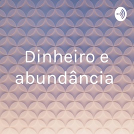 Dinheiro e abundância