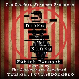 Dinks Wit Kinks Fetish Podcast