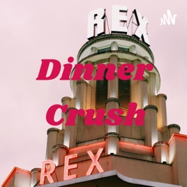 Dinner Crush