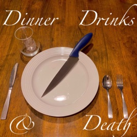 Dinner Drinks Death