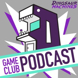 Dinosaur Machines Game Club Podcast