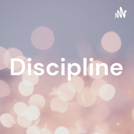 Discipline