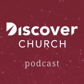 Discover Church Podcast