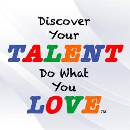 Discover Your Talent–Do What You Love