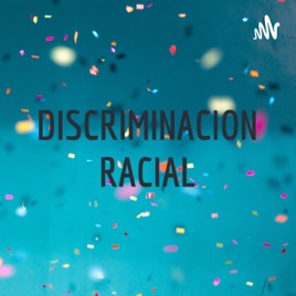 DISCRIMINACION RACIAL
