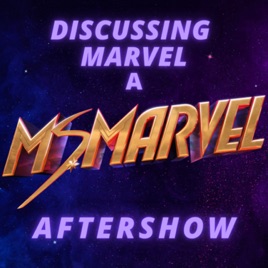 Discussing Marvel : A Ms. Marvel Aftershow
