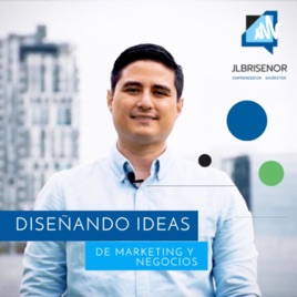 Diseñando Ideas de Marketing y Negocios