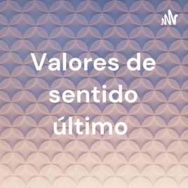 Valores de sentido último