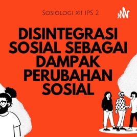 Disintegrasi sebagai dampak sebuah perubahan sosial
