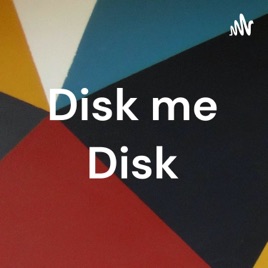 Disk me Disk