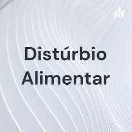 Distúrbio Alimentar