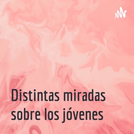 Distintas miradas sobre los jóvenes
