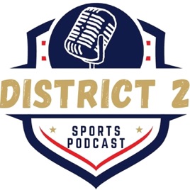 District 2 Sports Podcast