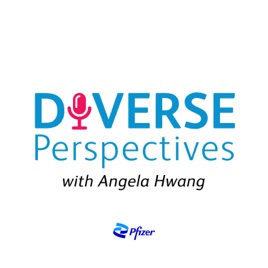 Diverse Perspectives with Angela Hwang