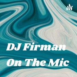 DJ Firman On The Mic