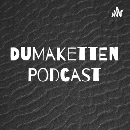 DuMakettEn Podcast