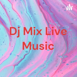 Dj Mix Live Music