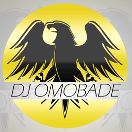 Dj Omobade Mixxes